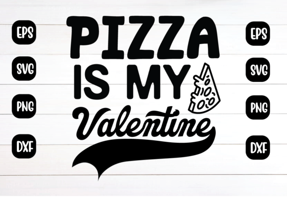 Download Pizza is My Valentine Svg - Premium Bundle
