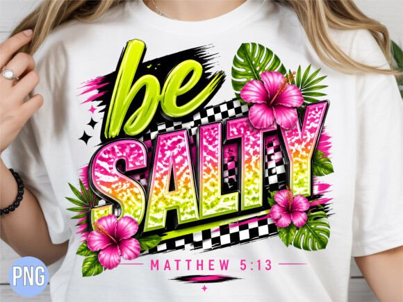 Download Be Salty Christian Bible Verse PNG SHIRT - Bible verse png Collection